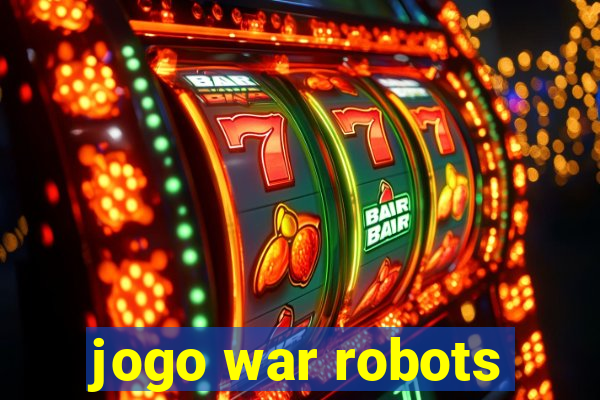 jogo war robots